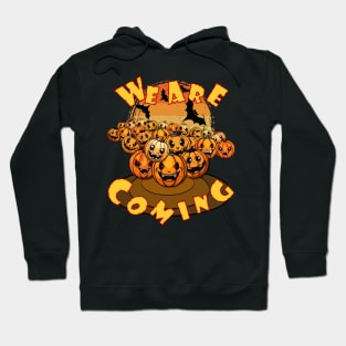 We are coming! Hoodie